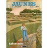 Jaunes (7) - Le labyrinthe