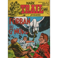 Mark Trail (12) - Mark Trail présente "Forban du grand nord"