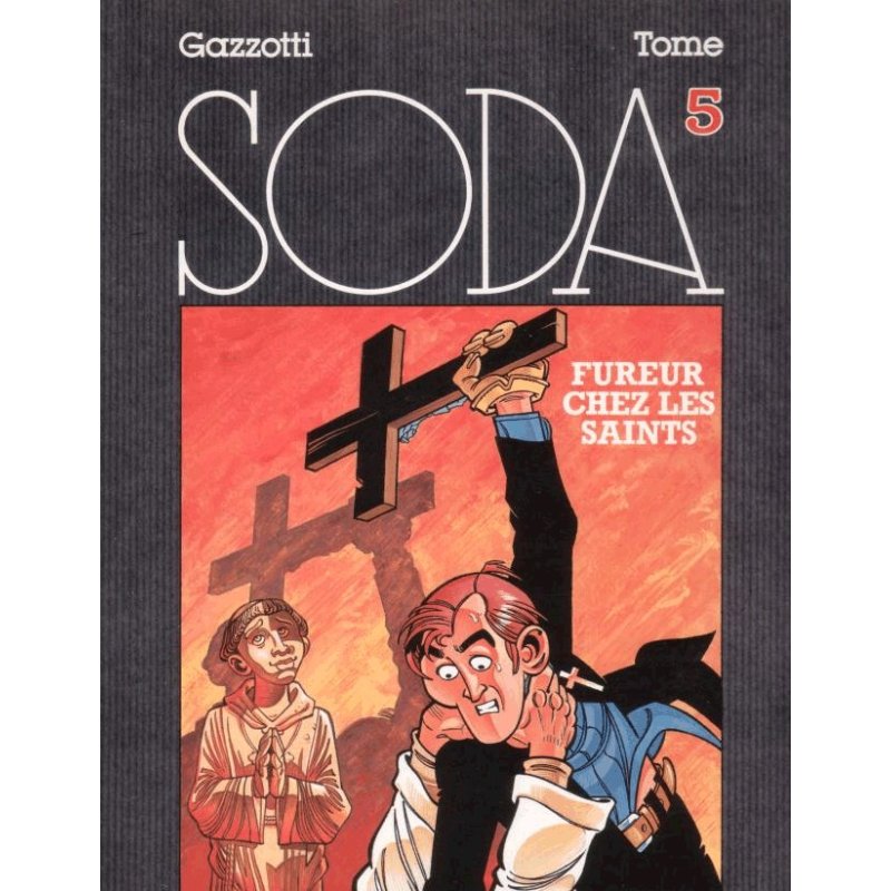Soda (5) - Fureur chez les saints