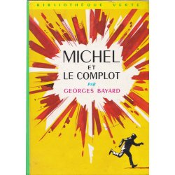 Bibliothèque verte (306) - Michel Thérais - Michel et le complot