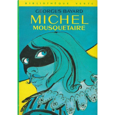 Bibliothèque verte (2339) - Michel Thérais - Michel mousquetaire