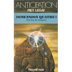 Anticipation - Fiction (1241) - Dimension quatre - La loi du temps