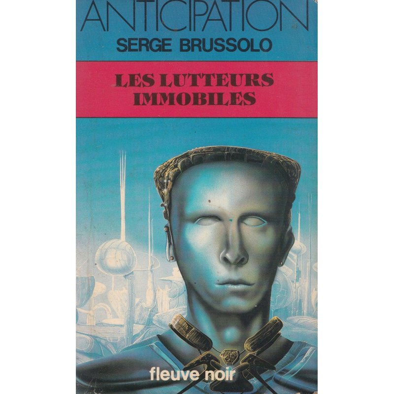 Anticipation - Fiction (1257) - Les lutteurs immobiles