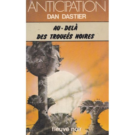 Anticipation - Fiction (805) - Au delà des trouées noires