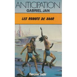 Anticipation - Fiction (801) - Les robots de Xaar