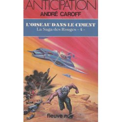Anticipation - Fiction (1203) - L'oiseau dans le ciment - La saga des Rouges 4