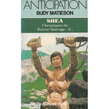Anticipation - Fiction (1135) - Shea chroniques du retour sauvage (2)