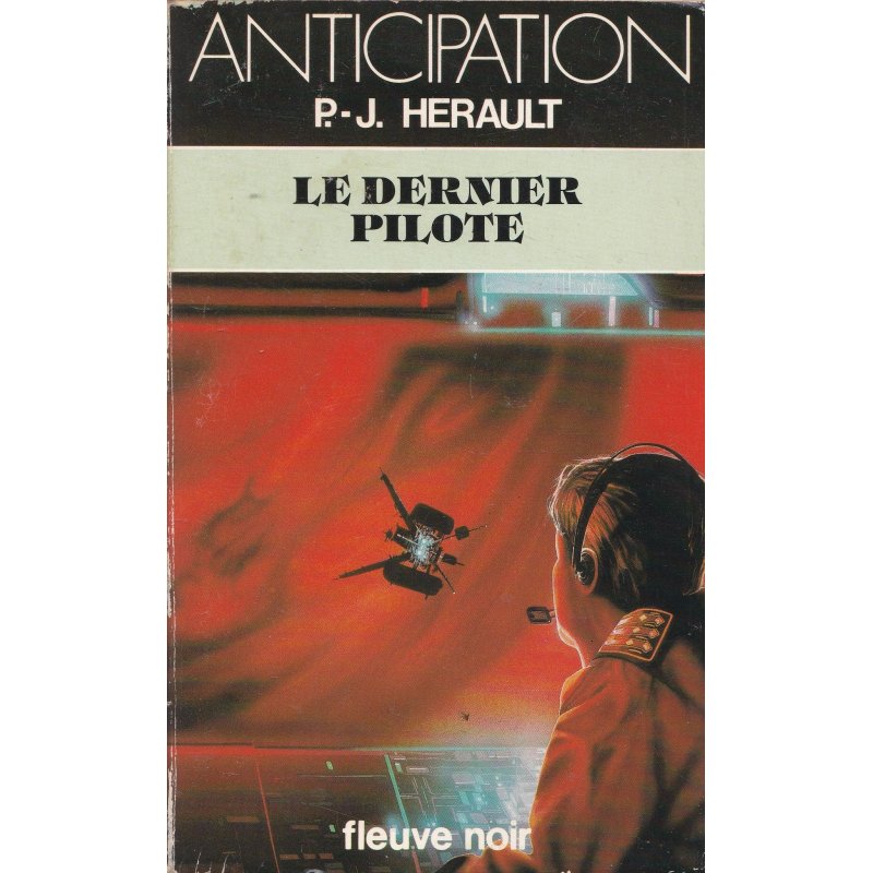Anticipation - Fiction (1331) - Le dernier pilote
