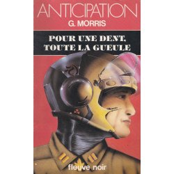 Anticipation - Fiction (1409) - Pour une dent toute la gueule