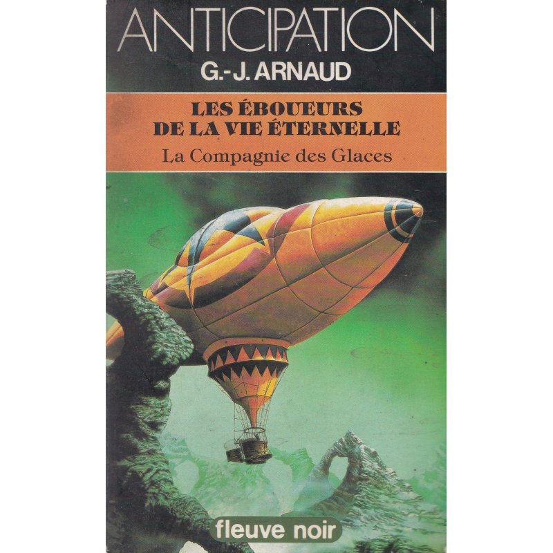 Anticipation - Fiction (1333) - Les éboueurs de la vie éternelle - La compagnie des glaces