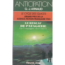 Anticipation - Fiction (1157) - Le cycle des glaces - Le réseau de Patagonie - Lacompagnie des glaces