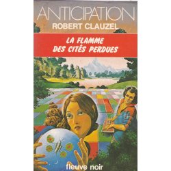 Anticipation - Fiction (946) - La flamme des cités perdues