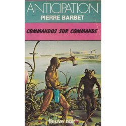 Anticipation - Fiction (835) - Commandos sur commande