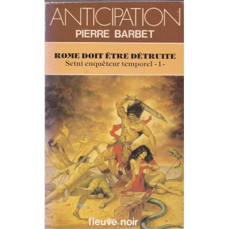 Anticipation - Fiction (1254) - Rome doit être détruite - Setni enquêteur temporel (1)