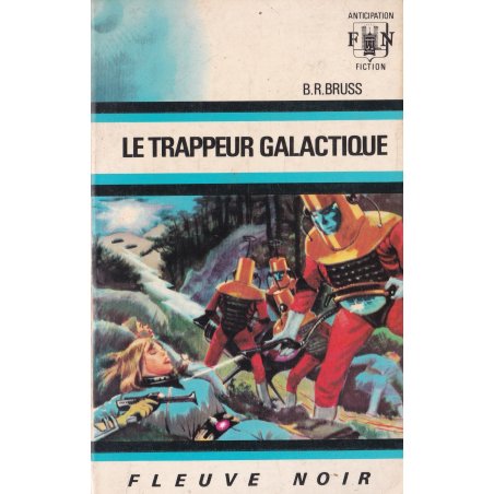 Anticipation - Fiction (328) - Le trappeur galactique