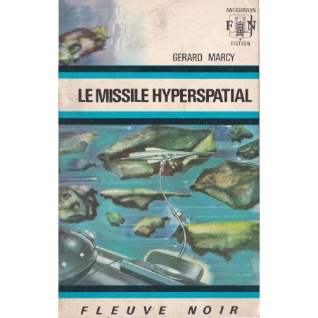 Anticipation - Fiction (491) - Le missile hyperspacial