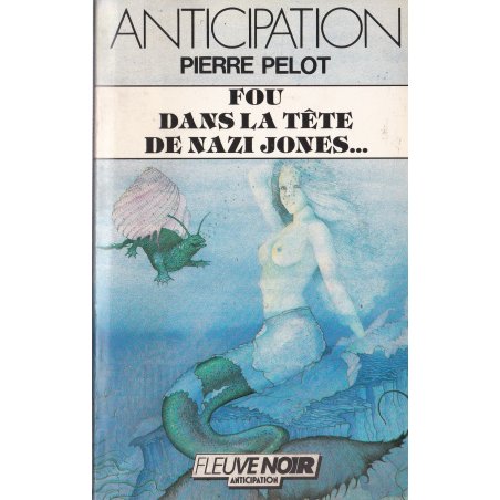 Anticipation - Fiction (1463) - Fou dans la tête de Nazi Jones