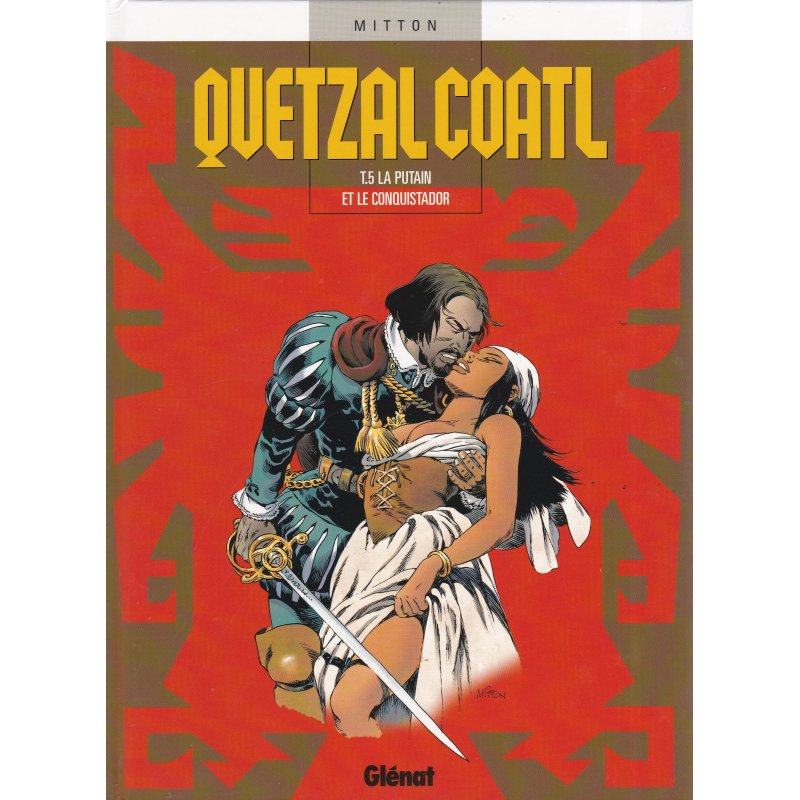 Quetzalcoalt (5) - La putain et le conquistador