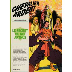 Chevalier Ardent (6) - Le secret du roi Arthus