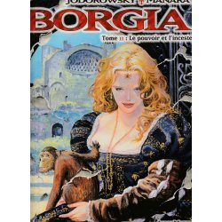 Borgia (2) - Le pouvoir et...