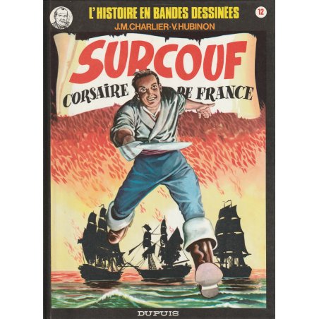 L'histoire en Bandes Dessinées (12) - Surcouf corsaire de France (2)