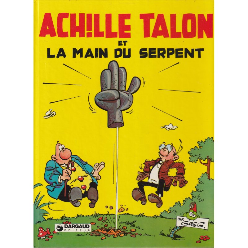 Achille Talon (23) - Achille Talon et la main du serpent