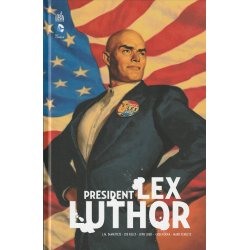 Superman - Lex Luthor (1) - Président Lex Luthor