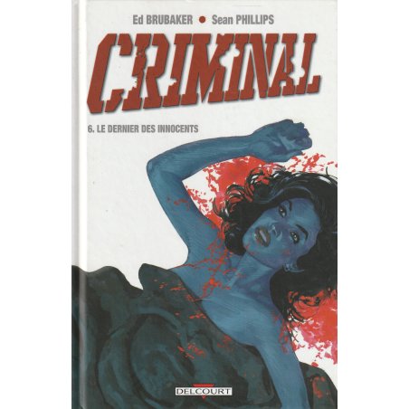 Criminal (6) - Le dernier des innocents