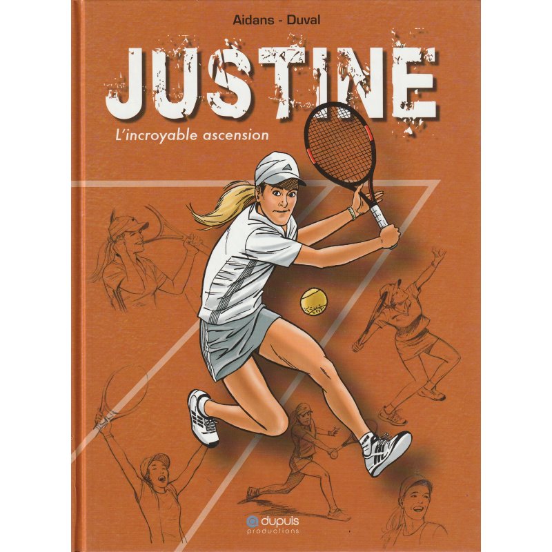 Justine (1) - L'incroyable ascension
