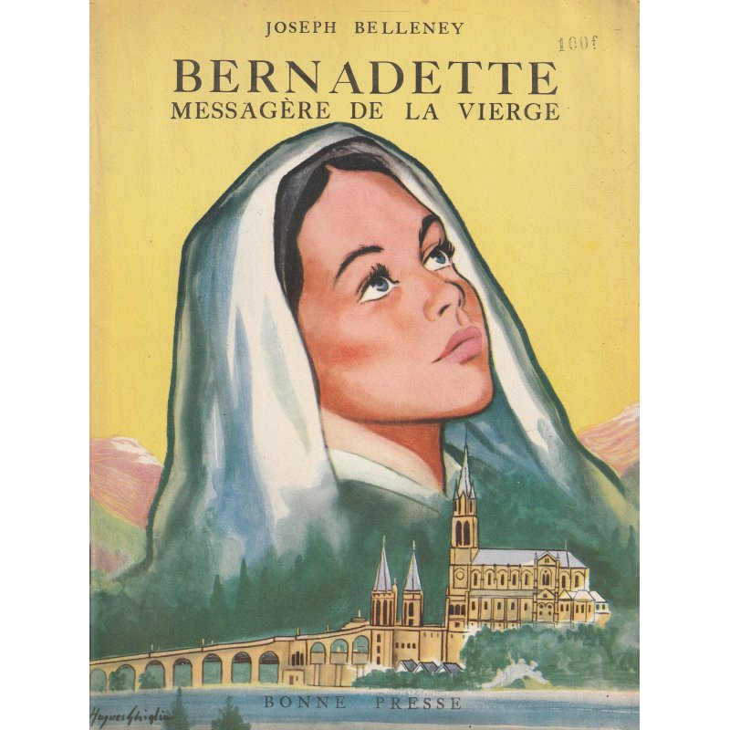 Bernadette (1) - Messagère de la vierge