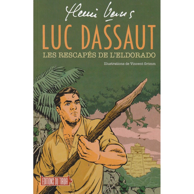 Luc Dassaut (1) - Les rescapés de l'Eldorado
