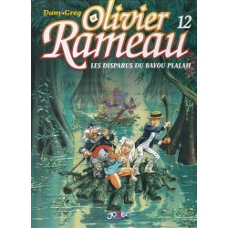 Olivier Rameau  (12) - Les disparus du Bayou Plalah