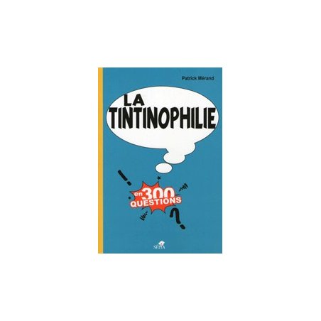 1-herge-hs-la-tintinophilie-en-300-questions