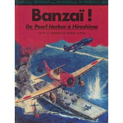 Histoire BD (8) - Banzaï - De Pearl Harbor à Hiroshima