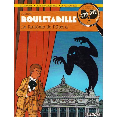 Rouletabille (1) - Le fantôme de l'opéra