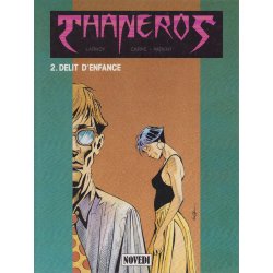 Thaneros (2) - Délit d'enfance
