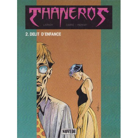 Thaneros (2) - Délit d'enfance