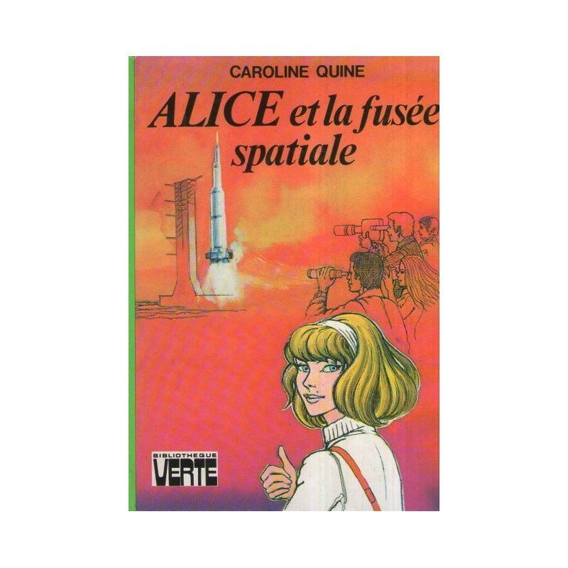 Bibliothèque verte - Alice (47) - Alice et la fusée spatiale