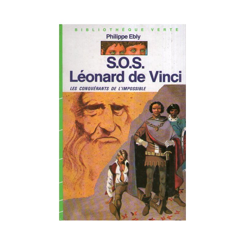 Bibliothèque verte - SOS Léonard de Vinci - Les conquérants de l'impossible
