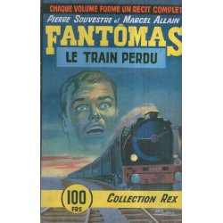 Collection Rex (41) - Fantômas - le train perdu