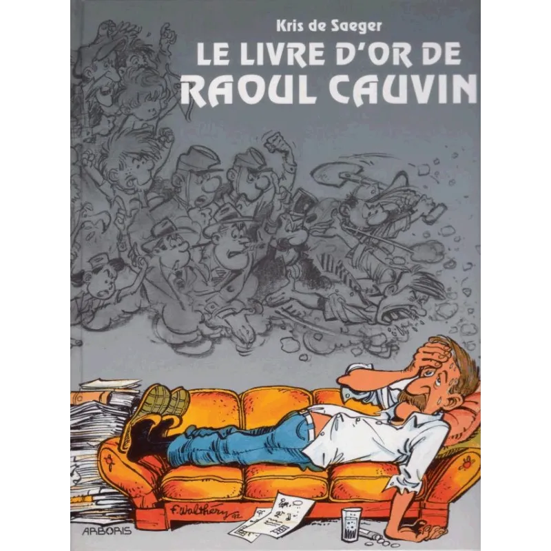 1-le-livre-d-or-de-raoul-cauvin 1-le-livre-d-or-de-raoul-cauvin