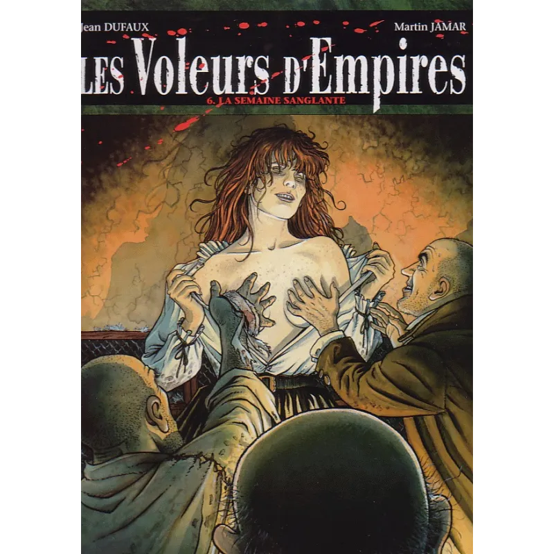 1-les-voleurs-d-empires-6-la-semaine-sanglante 1-les-voleurs-d-empires-6-la-semaine-sanglante